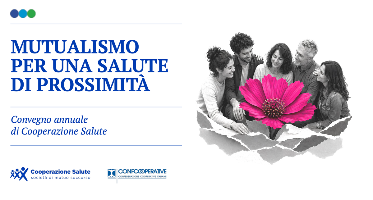 VENERDÌ 29 MAGGIO | CONVEGNO ANNUALE: "MUTUALISMO PER UNA SALUTE DI PROSSIMITÀ"